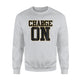 Charge On! Sports Athletic Football Sweatshirt