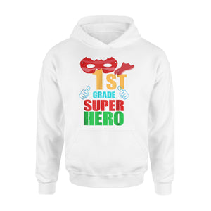 1st Grade Super Hero First Grade Crew Gift Hoodie