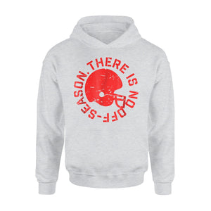 Football There Is No Off Season Team Player Training Hoodie