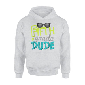 Fifth Grade Dude First Day Of 5th Grade Hoodie