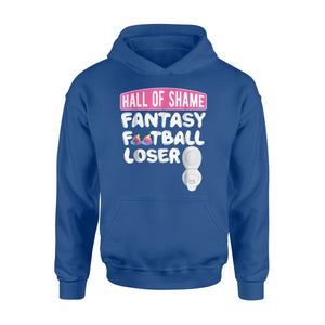 Fantasy Football Loser Hall Of Shame Last Place Hoodie