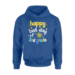 Happy Last Day Of 3rd Grade  Hoodie