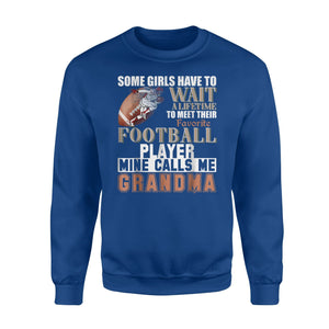 Funny My Favorite Football Player Calls Me Grandma Sweatshirt