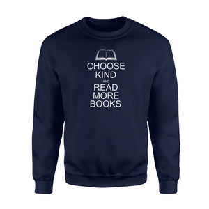 Choose Kind And Read More Books Anti Bullying Sweatshirt