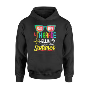 Funny Glasses Bye Bye 4th Grade Hello Summer Graduate Hoodie