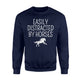 Easily Distracted By Horses Sweatshirt