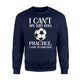 I Can't My Kid Has Practice A Game Or Something  Soccer  Fleece Sweatshirt