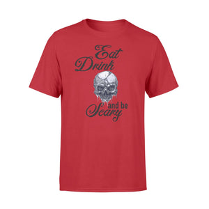 Eat Drink And Be Scary Halloween T-shirt