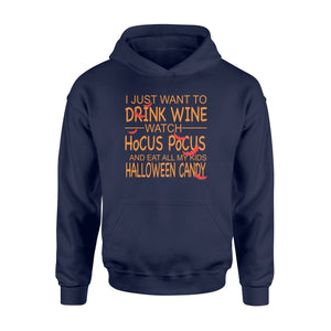 I Just Want Drink Wine Halloween Mom Hoodie