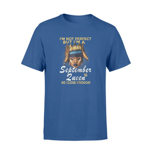 I Am Not Perfect But I Am A September Queen - Virgo Queen T-Shirt