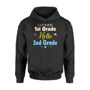 Goodbye 1st Grade Hello 2nd Class Of  Graduate  Hoodie