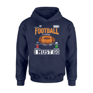 Football Is Calling And I Must Go Funny Phone Screen Hoodie