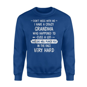 Don't Mess With Me I Have A Crazy Grandma For Kids Sweatshirt