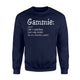 Gammie Is Like A Grandma, Just Way Cooler Gift Sweatshirt
