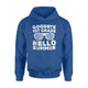 Goodbye 1st Grade Hello Summer   First Grade Graduate Hoodie