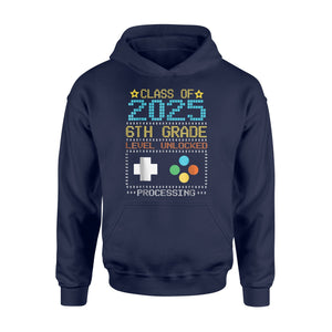 Class Of 2025 6TH Grade Level Unlocked Processing Game Hoodie