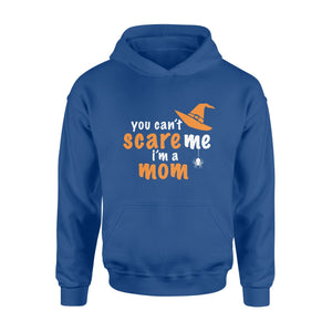 You Cant Scare Me Im A Mom Halloween Hoodie
