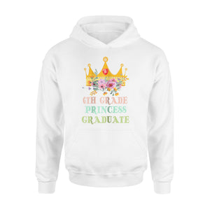 6th Grade Princess Graduate Flower Class Of Hoodie