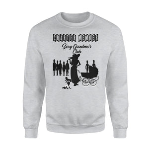 Charter Member - Sexy Grandma's Club Sweatshirt