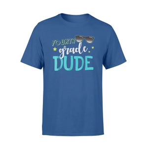 Fourth Grade Dude First Day Of Fourth Grade T-Shirt
