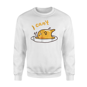 I Can't Lazy Egg Sweatshirt