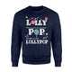 Funny Lolly Pop Couple Gifts Grandma Grandpa Sweatshirt