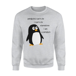I Am A Penguin! Fun Winter, Bird, Cold Weather, Lazy  Sweatshirt