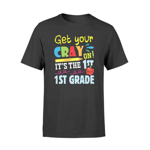 Get Your Crayon It's The First Day Of 1st Grade Funny T-Shirt