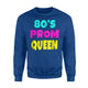 80's Prom Queen Eighties Neon Party Costume Sweatshirt