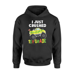I Just Crushed 1st Grade Graduation Monster Truck Hoodie