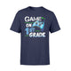 First Grade Funny Game On 1st Grade Gift T-Shirt