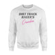 Dirt Track Racing Grandma Racing, Women Race Sweatshirt