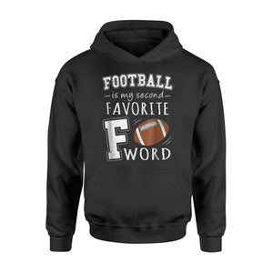 Football Is My Second Favorite F Word Funny Football Hoodie