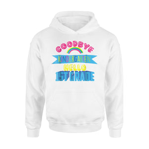 Cool Chic Goodbye Kindergarten Hello 1st Grade Gift Hoodie