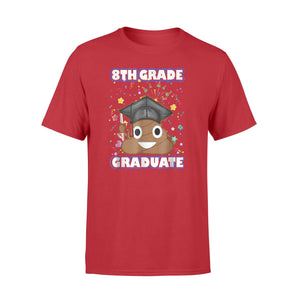 Cute Poop Emoji 8th Grade Graduate Class Of Funny T-Shirt