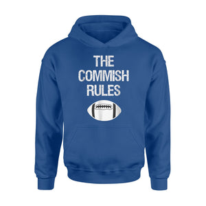Fantasy Football The Commish Rules Hoodie