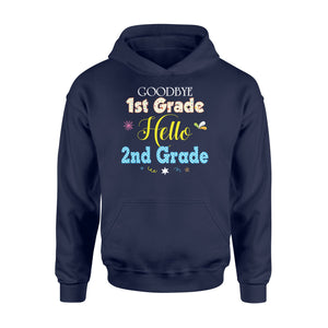 Goodbye 1st Grade Hello 2nd Class Of  Graduate  Hoodie