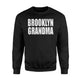 Brooklyn Grandma Funny Grandma Sweatshirt