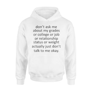 Don't Ask Me About My Grades Hoodie