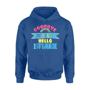 Cool Chic Goodbye Kindergarten Hello 1st Grade Gift Hoodie