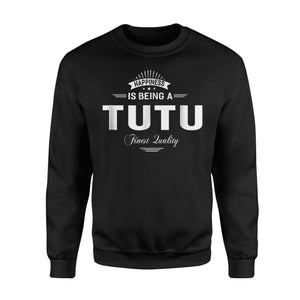 Happiness Is Being A Tutu Grandma Women Gifts Sweatshirt