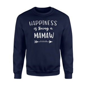 Happiness Is Being A Mamaw Gift For Grandma Mawaw Sweatshirt