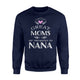 Great Moms Get Promoted To Nana Grandma Gift Women Sweatshirt