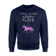 Funny Horse Riding This Is My Happy Place. Gift Sweatshirt