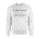Glamma - Grandma Definition Gift Sweatshirt