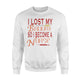 I Lost My Broom So I Become A Nurse Halloween Sweatshirt