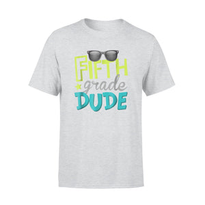 Fifth Grade Dude First Day Of 5th Grade T-Shirt