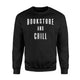 Bookstore And Chill Men Women Funny Parody Sweatshirt