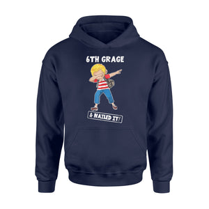 Boy Dabbing Graduation 6th Grade And Nailed It Gift Hoodie