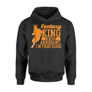 Fantasy King Funny Football Season Player Gift Hoodie